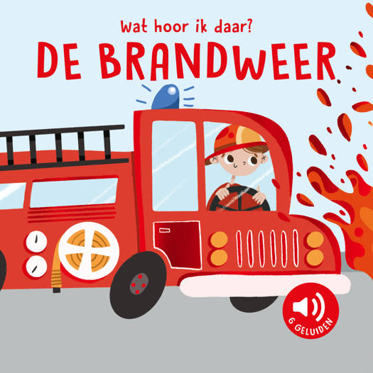De brandweer – Wat hoor ik daar? (Geluidenboek)